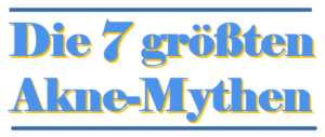 Was sind die größten Akne-Mythen?